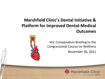 Marshfield Clinics Dental Initiative &amp;  Platform for Improved Dental-Medical  Outcomes  HLC