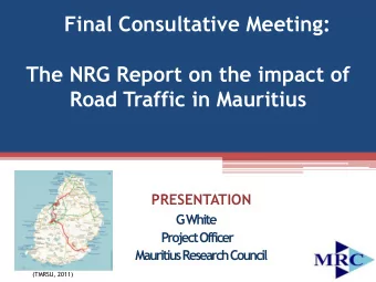 Final Consultative Meeting:  The NRG Report on the impact of  Road Traffic in Mauritius