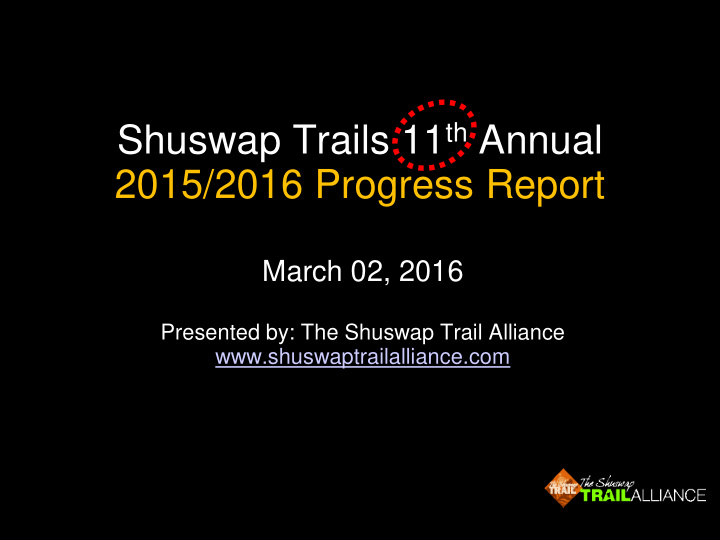 shuswap trails 11 th annual 2015 2016 progress report