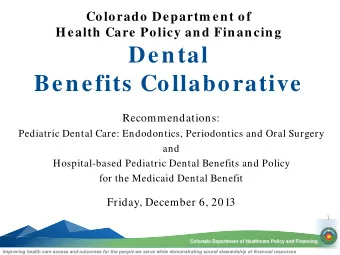 Dental  Benefits Collaborative  Recommendations:  Pediatric Dental Care: Endodontics, Periodontics