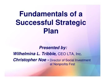 Fundamentals of a  Successful Strategic  Plan  Presented by: Wilhelmina L. Tribble, CEO LTA, Inc .