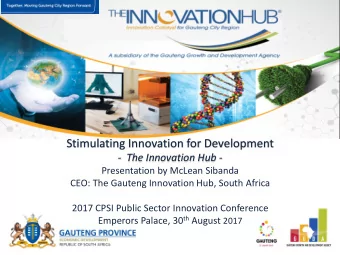 Stimulating Innovation for Development - The Innovation Hub -  Presentation by McLean Sibanda  CEO: