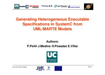 Generating Heterogeneous Executable  Specifications in SystemC from  UML/MARTE Models  Authors: