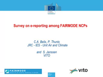 Survey on e-reporting among FAIRMODE NCPs  www.jrc.ec.europa.eu  C.A. Belis, P. Thunis  JRC - IES -