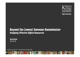 Beyond the Lowest Common Denominator  Designing Effective Digital Resources  Paul Vetch  18/03/12