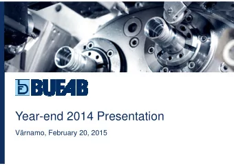 Year-end 2014 Presentation  Vrnamo, February 20, 2015  Fourth quarter  Bufab Group  Established
