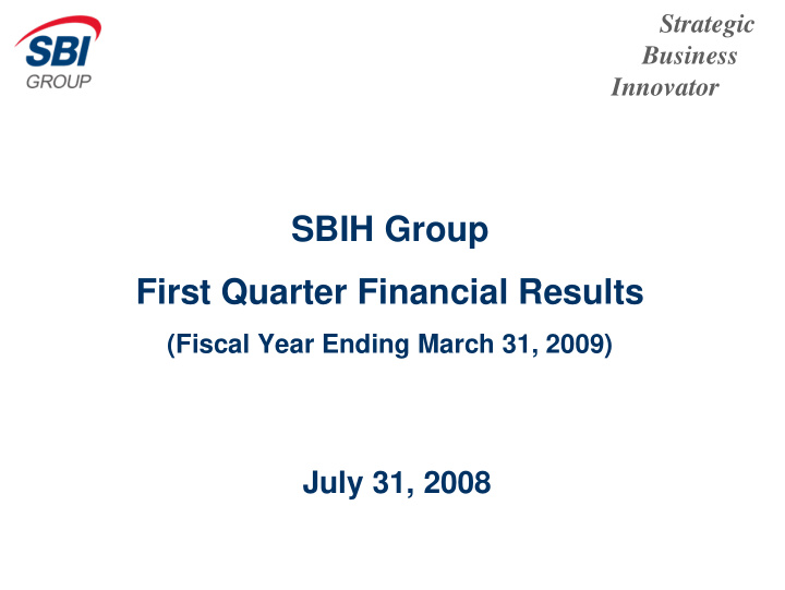 sbih group first quarter financial results