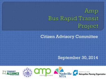 Citizen Advisory Committee  September 30, 2014  1. Traffic Update  2. Midtown Review  3. West