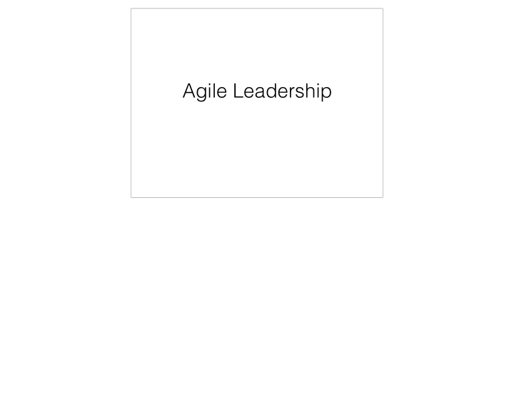 agile leadership the business world is chaotic