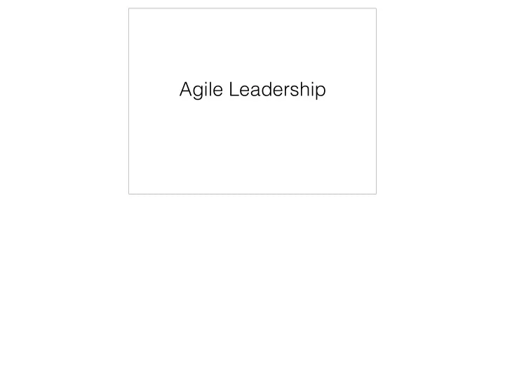 agile leadership the business world is chaotic