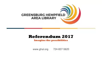 Referendum 2017  Imagine the possibilities  www.ghal.org  724-837-5620  Our Mission  To enrich our