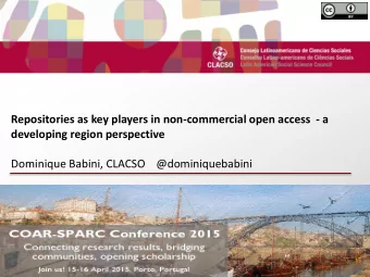d  Repositories as key players in non-commercial open access  - a developing region perspective