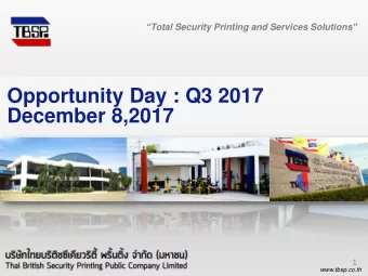 Opportunity Day : Q3 2017  December 8,2017  1  www.tbsp.co.th  Agenda  About TBSP  Business