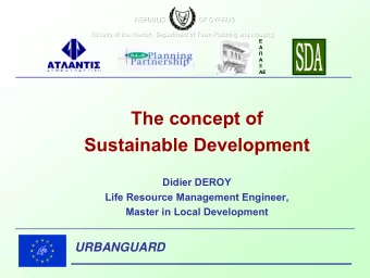 The concept of  Sustainable Development  Didier DEROY  Life Resource Management Engineer,  Master