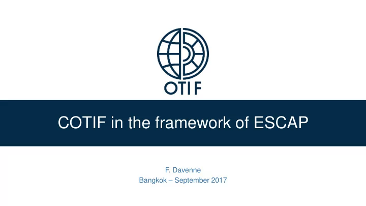cotif in the framework of escap