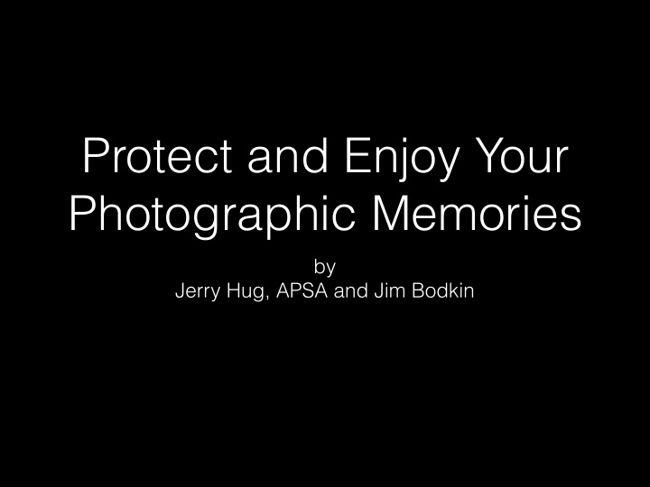 protect and enjoy your photographic memories