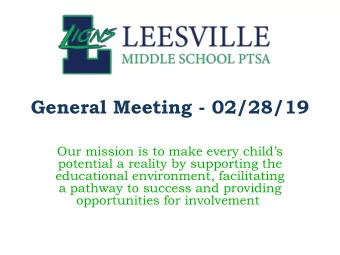 General Meeting - 02/28/19  Our mission is to make every childs  potential a reality by