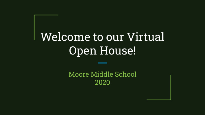 welcome to our virtual open house