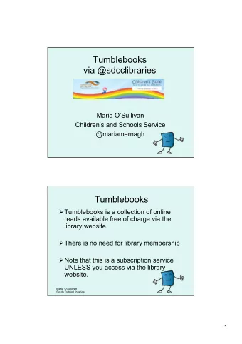 Tumblebooks  via @sdcclibraries  Maria OSullivan  Childrens and Schools Service