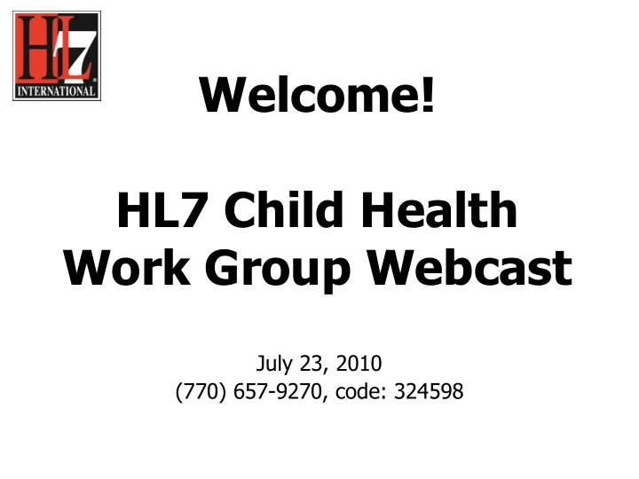 welcome hl7 child health work group webcast