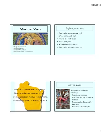 Before you start  Editing the Editors  Editing the Editors   Remember the common goal   What