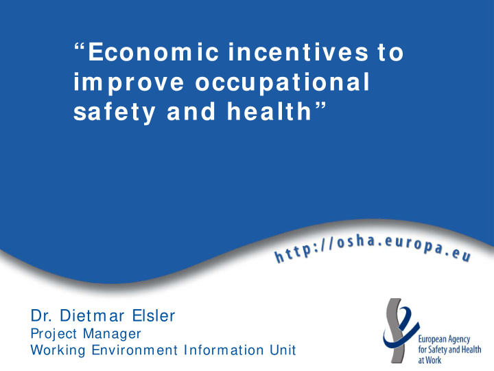 econom ic incentives to im prove occupational safety and
