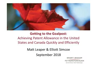 Getting to the Goalpost:  Achieving Patent Allowance in the United  States and Canada Quickly and
