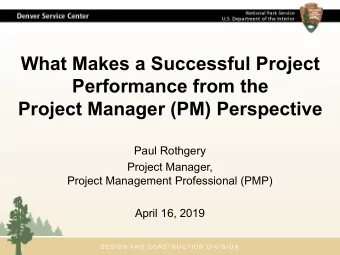 What Makes a Successful Project  Performance from the  Project Manager (PM) Perspective  Paul