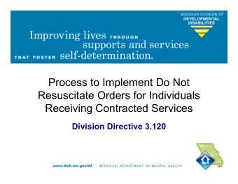 Process to Implement Do Not  Resuscitate Orders for Individuals  Receiving Contracted Services