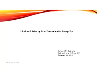 L  ibe l a nd Priva c y L  a w Prime r in the  T  rump E  ra  Ric ha rd C. Ba lo ug h  Ba lo ug h L