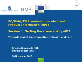 Session 1: Setting the scene  Why ePI?  Towards digital transformation of health and care