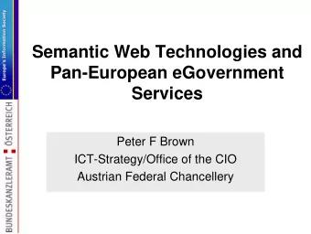 Semantic Web Technologies and  Pan-European eGovernment  Services  Peter F Brown