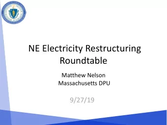 NE Electricity Restructuring  Roundtable  Matthew Nelson  Massachusetts DPU  9/27/19  Energy