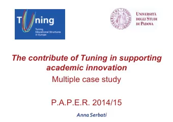 The contribute of Tuning in supporting  academic innovation  Multiple case study  P.A.P.E.R.