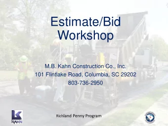 Estimate/Bid  Workshop  M.B. Kahn Construction Co., Inc.  101 Flintlake Road, Columbia, SC 29202