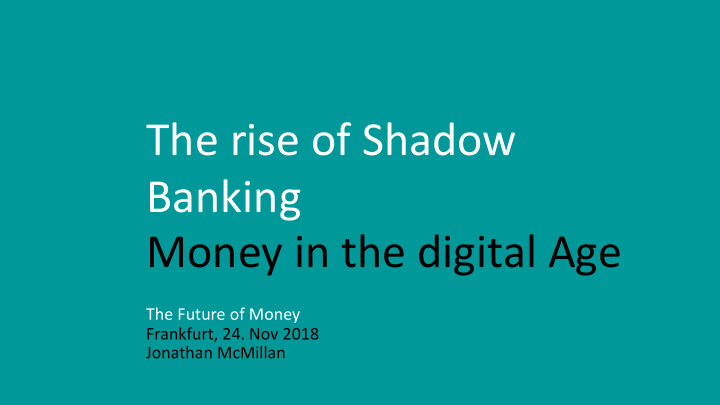 the rise of shadow banking money in the digital age