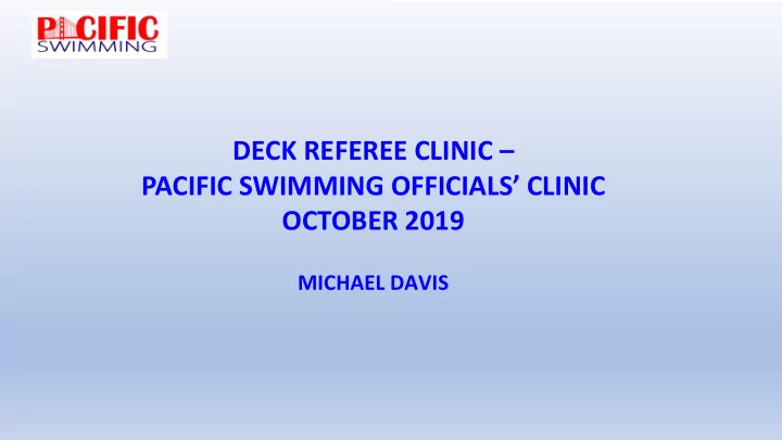 deck referee clinic pacific swimming officials clinic