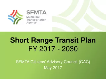 Short Range Transit Plan  FY 2017 - 2030  SFMTA Citizens Advisory Council (CAC)  May 2017