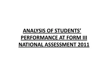 PERFORMANCE AT FORM III  NATIONAL ASSESSMENT 2011  Objectives  To evaluate the level of