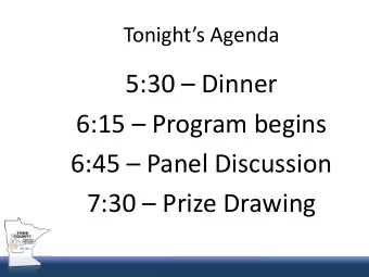5:30  Dinner  6:15  Program begins  6:45  Panel Discussion  7:30  Prize Drawing  WIN AN