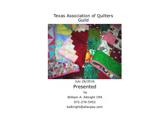 Presented  by  William A. Albright CPA  972-270-5452  balbright@ahscpas.com  Topics for Discussion