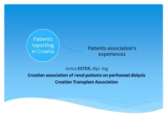 Patients  reporting  Patients associations  in Croatia  experiences Jurica ESTER , dipl. ing.