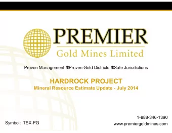 HARDROCK PROJECT  Mineral Resource Estimate Update - July 2014  1-888-346-1390  Symbol:  TSX-PG
