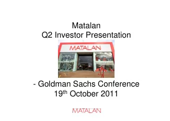 Matalan  Q2 Investor Presentation  - Goldman Sachs Conference 19 th October 2011  Agenda  I.