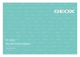 FY 2012 Results Presentation March 6, 2013  0 FY 2012 Key Facts   Sales: Euro 807.6 million