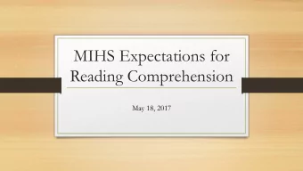 MIHS Expectations for  Reading Comprehension  May 18, 2017  Common Thread:  Reading for Information