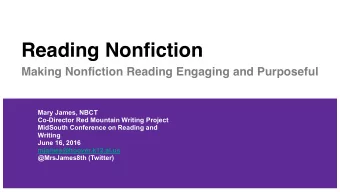 Reading Nonfiction  Making Nonfiction Reading Engaging and Purposeful  Mary James, NBCT