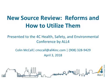 How to Utilize Them  Presented to the 4C Health, Safety, and Environmental  Conference by ALL4