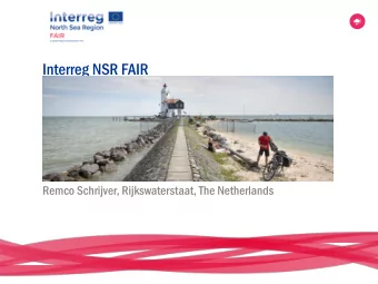 Interreg NSR FAIR  Remco Schrijver, Rijkswaterstaat, The Netherlands  Flood infrastructure  Asset