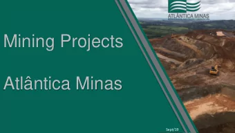 Mining Projects  Atlntica Minas  Sept/19  Disclaimer  This presentation by Atlntica Minas